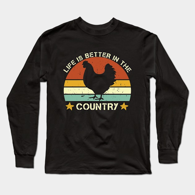 Life is Better In The Country Long Sleeve T-Shirt by Magic Arts